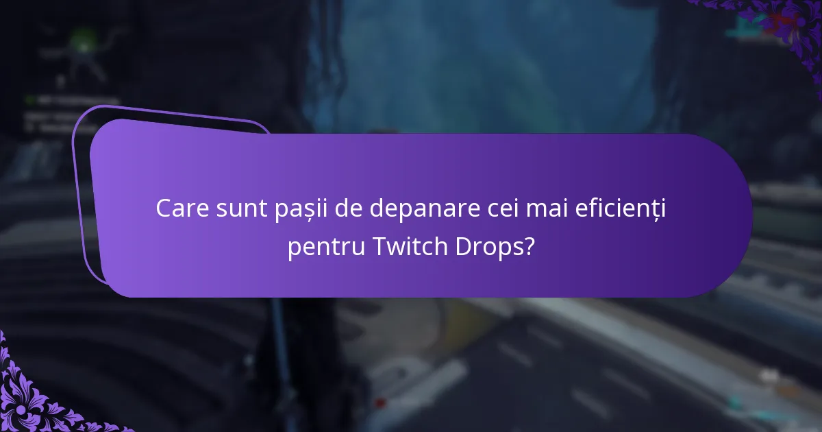 Cum pot rezolva problemele cu revendicarea Twitch Drops?