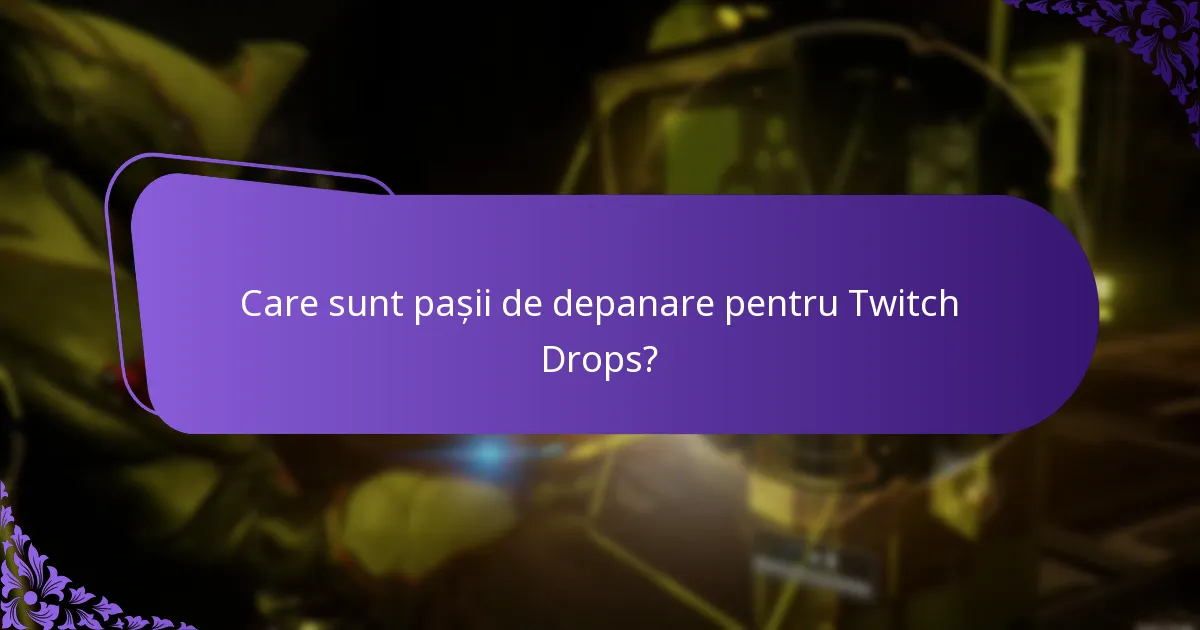 Cum pot vizualiza istoricul recompenselor mele Twitch Drops?