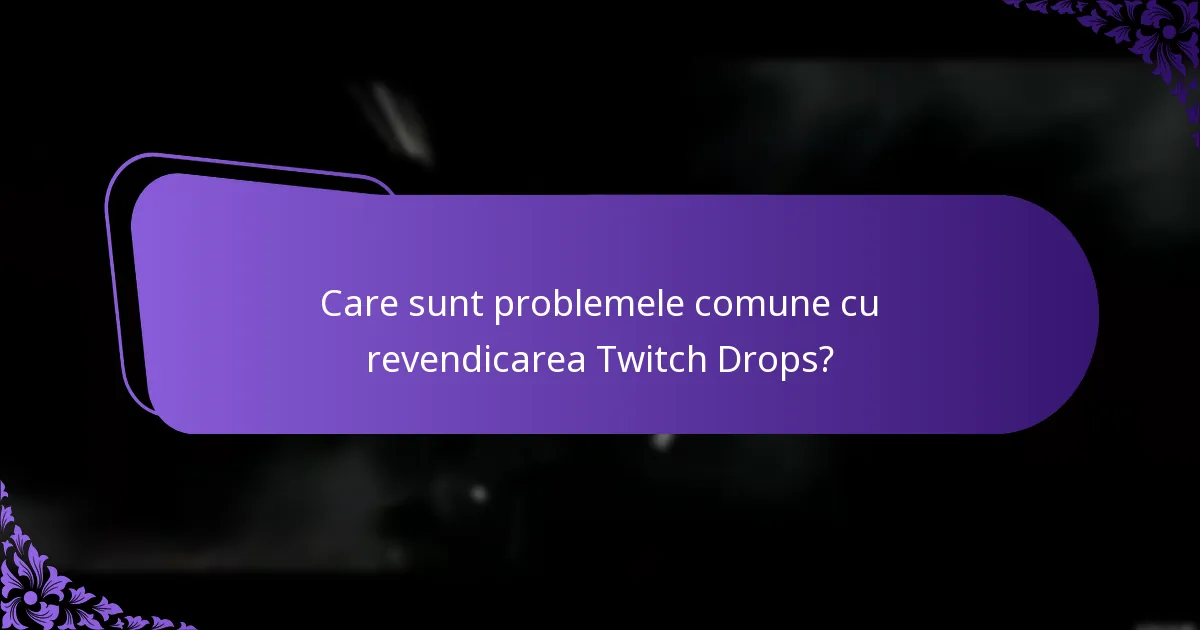 Unde pot găsi resurse de suport pentru Twitch Drops?