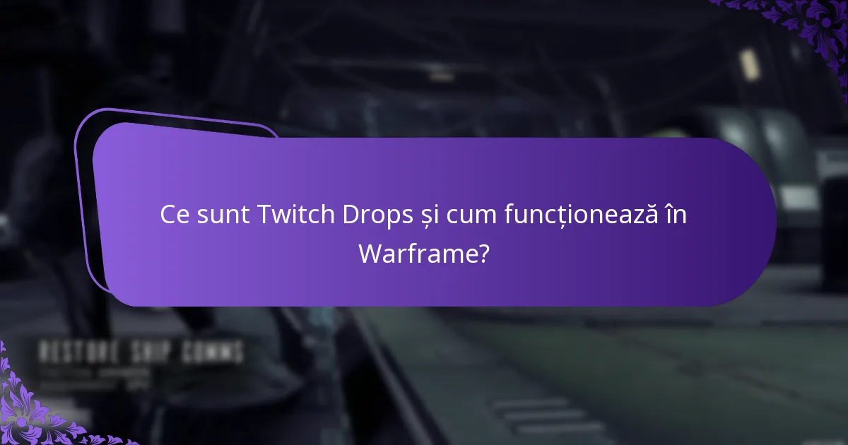 Care sunt beneficiile integrării Twitch Drops cu Warframe?