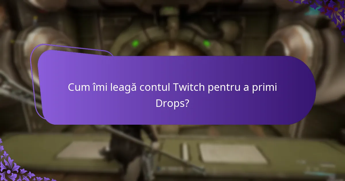 Cum pot revendica recompensele mele din Twitch Drops?