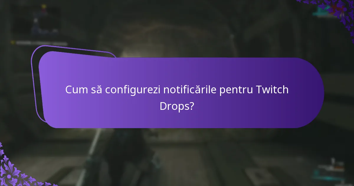 Cum să setezi memento-uri pentru evenimentele Twitch Drops?