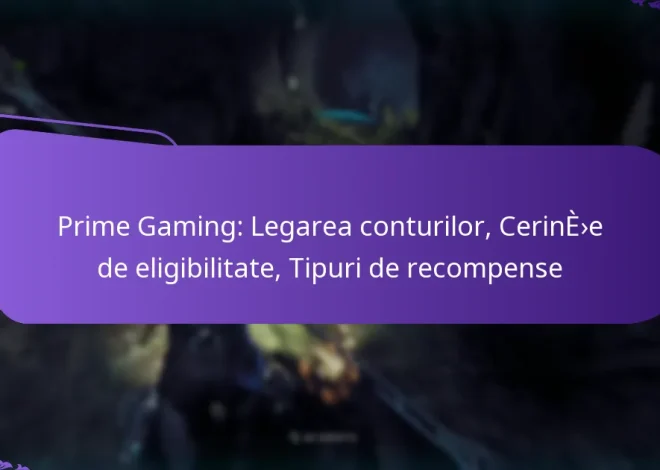 Prime Gaming: Legarea conturilor, Cerințe de eligibilitate, Tipuri de recompense