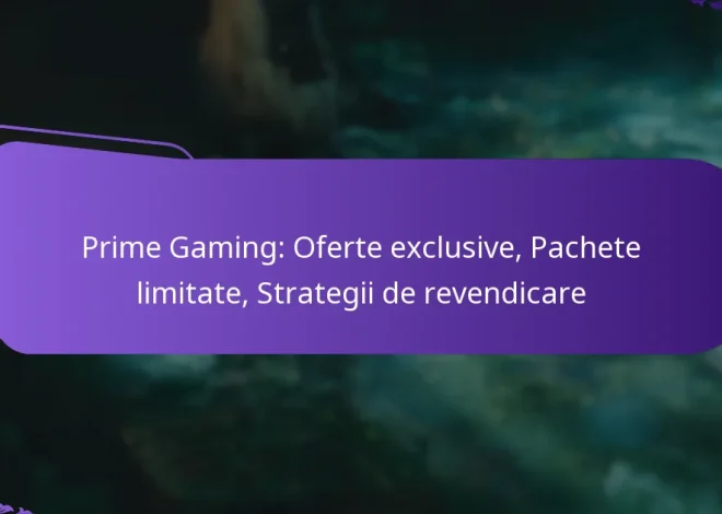 Prime Gaming: Oferte exclusive, Pachete limitate, Strategii de revendicare