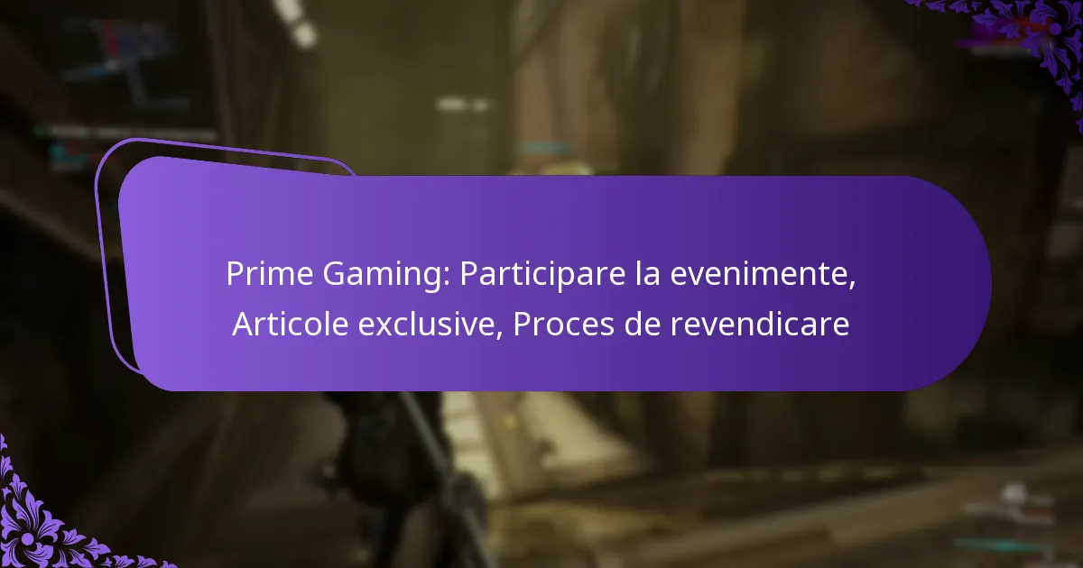 Prime Gaming: Participare la evenimente, Articole exclusive, Proces de revendicare