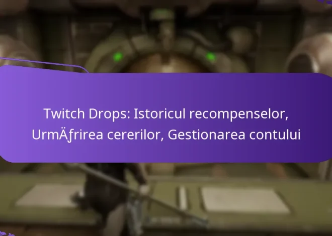 Twitch Drops: Istoricul recompenselor, Urmărirea cererilor, Gestionarea contului