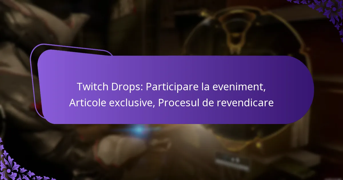 Twitch Drops: Participare la eveniment, Articole exclusive, Procesul de revendicare