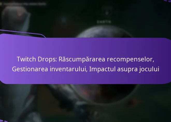 Twitch Drops: Răscumpărarea recompenselor, Gestionarea inventarului, Impactul asupra jocului